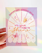 Holografischer Fensteraufkleber „Jetzt ist deine Zeit zu glänzen“ – 4" x 4,5"