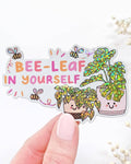 "Bee-Leaf In Yourself" Kawaii Plant Waterproof Glitter Sticker - 3.4"