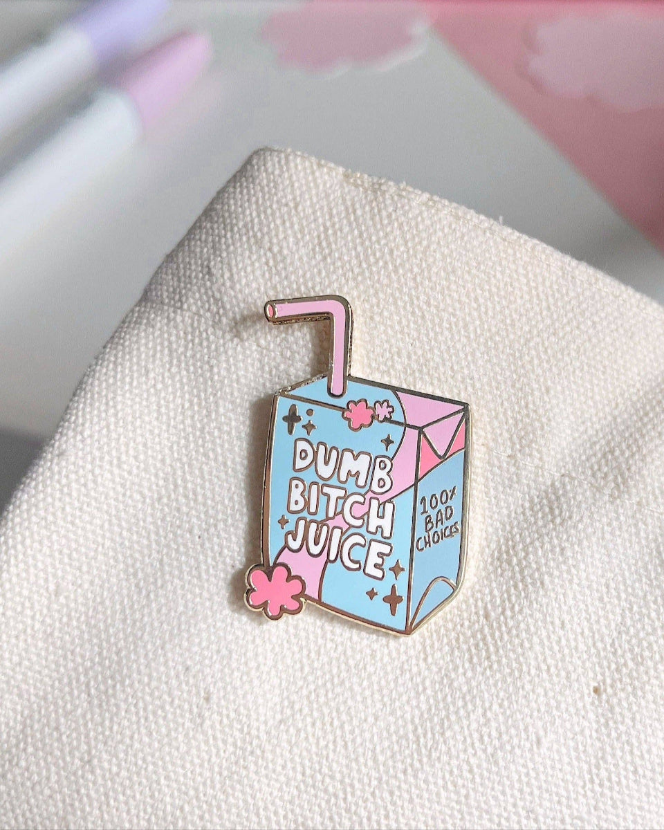 Dumb Bitch Juice Emaille Pin