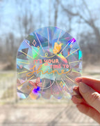 Holografischer Fensteraufkleber „Jetzt ist deine Zeit zu glänzen“ – 4" x 4,5"