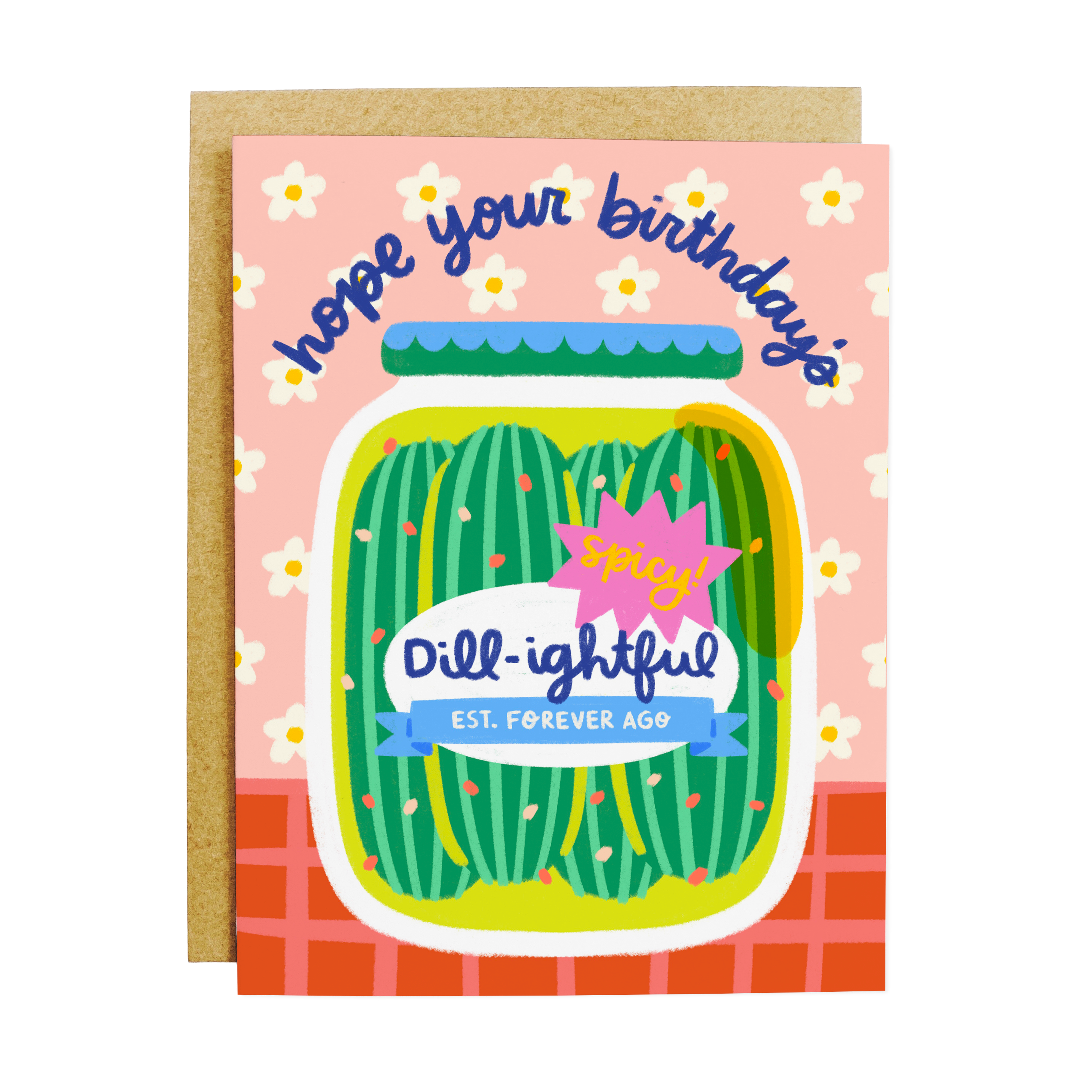 Dill-ightful Pickles Birthday Card