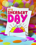"It's Sherbert Day" Brightly Colored Kawaii Sherbert Pun Birthday Card  - 5.5" x 4.25"