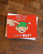 "When I Think About You I ..." Touch My Elf Naughty Pun Christmas Holiday Greeting Card - 4.25" x 5.5"