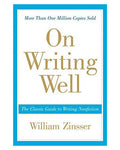 On Writing Well: The Classic Guide to Writing Nonfiction
