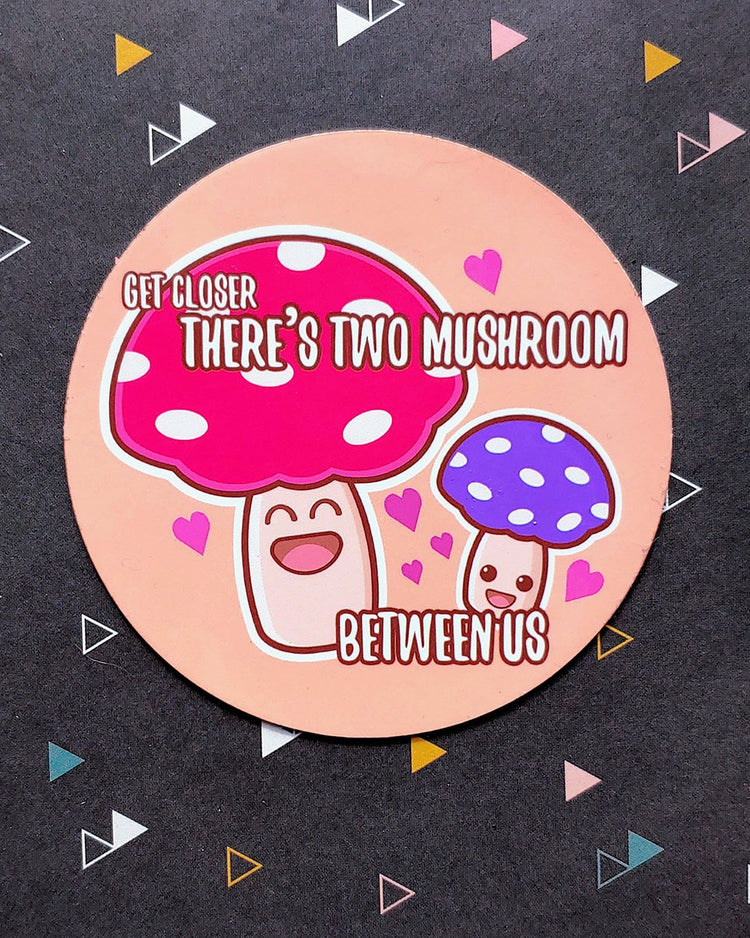 Two Mushroom Between Us Vinyl Sticker 3"