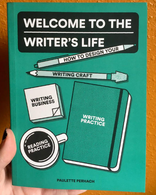 Welcome to the Writer's Life: Design Your Writing Craft